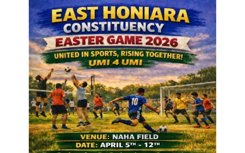 EAST HONIARA CONSTITUENCY EASTER GAMES SET FOR APRIL